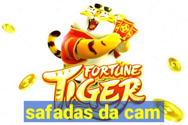 safadas da cam